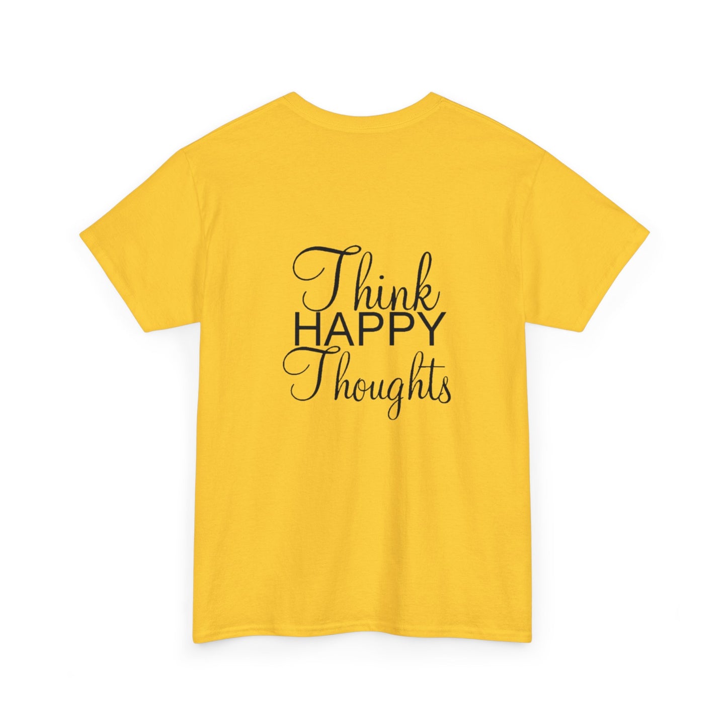 Think Happy Thoughts - Unisex Cotton Tee