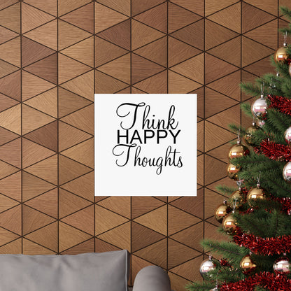 Think Happy Thoughts - Matte Vertical Posters