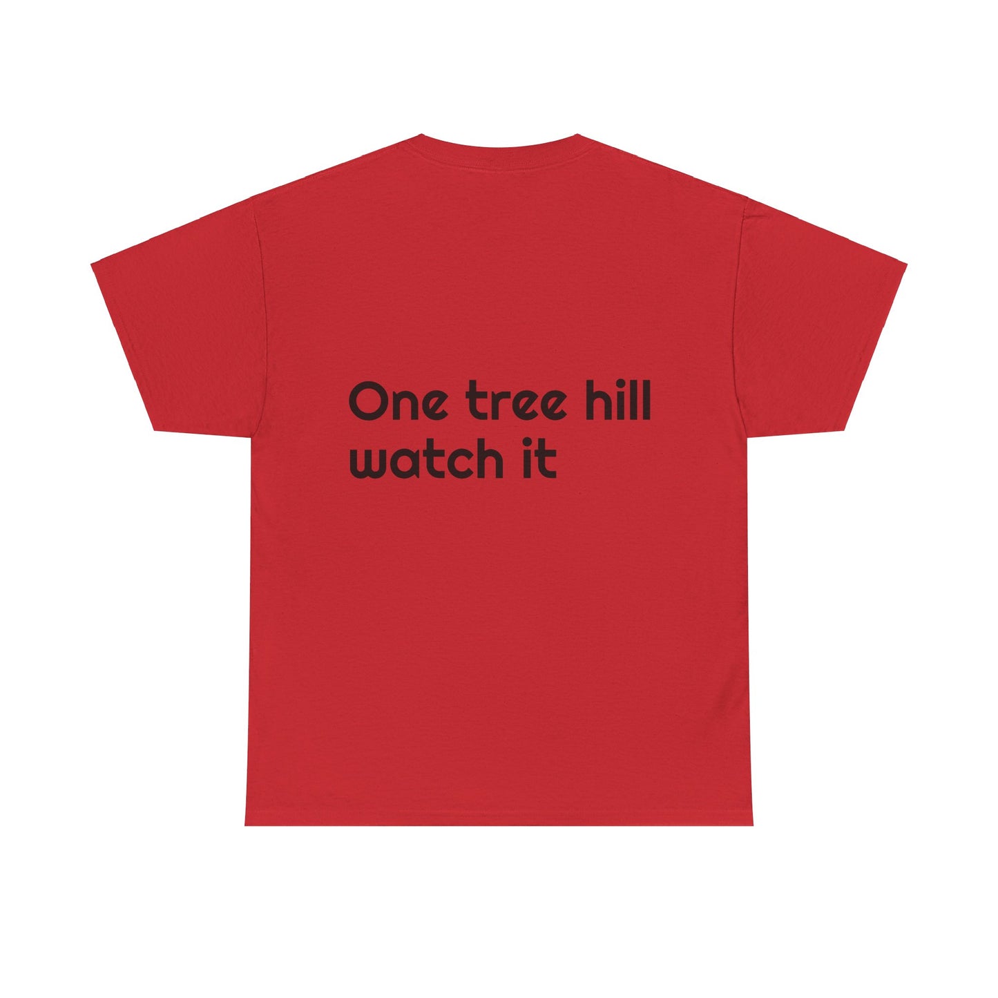 One tree hill watch it - Unisex Heavy Cotton Tee