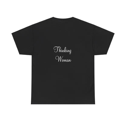 Thinking Women - Unisex Heavy Cotton Tee