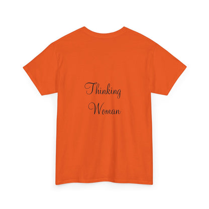 Thinking Women - Unisex Heavy Cotton Tee