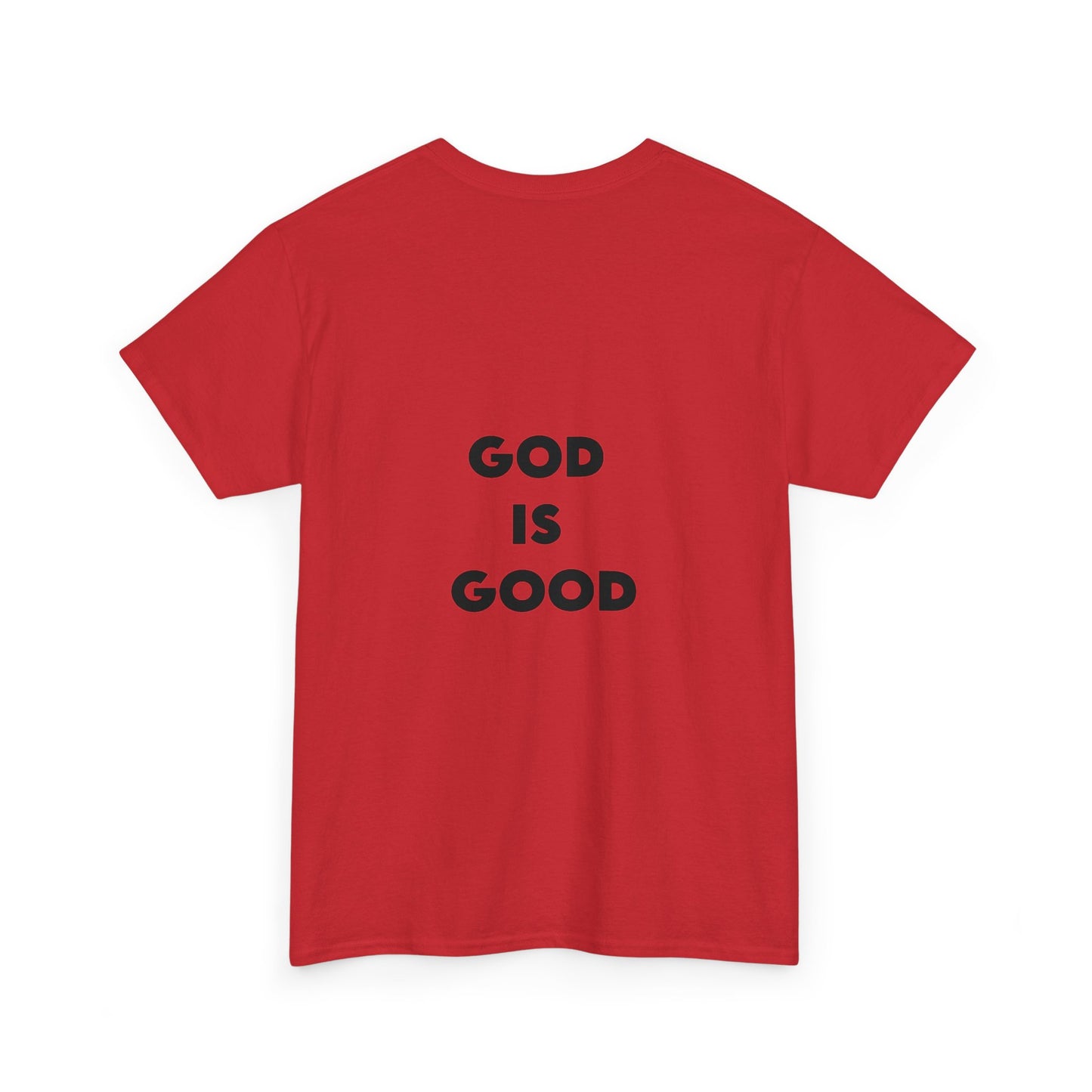 GOD IS GOOD - Unisex Heavy Cotton Tee