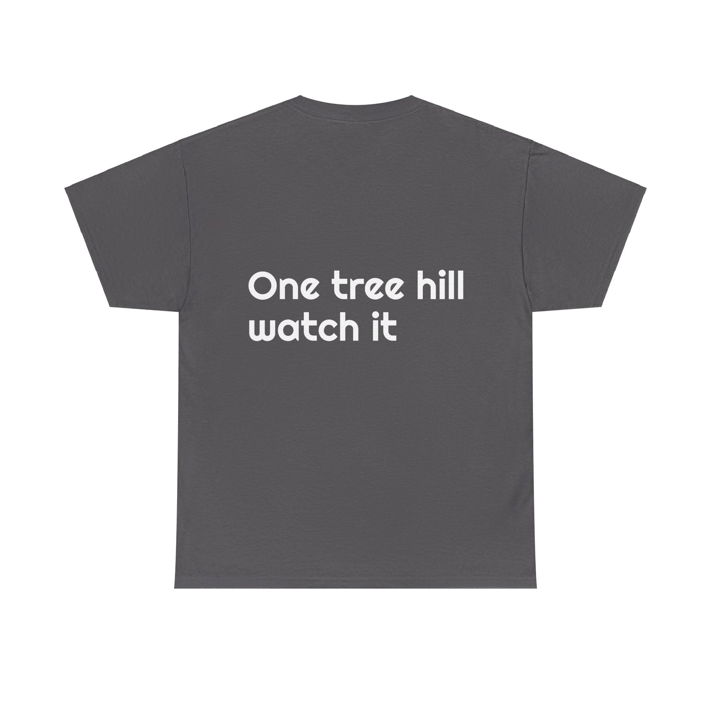 One tree hill watch it - Unisex Heavy Cotton Tee