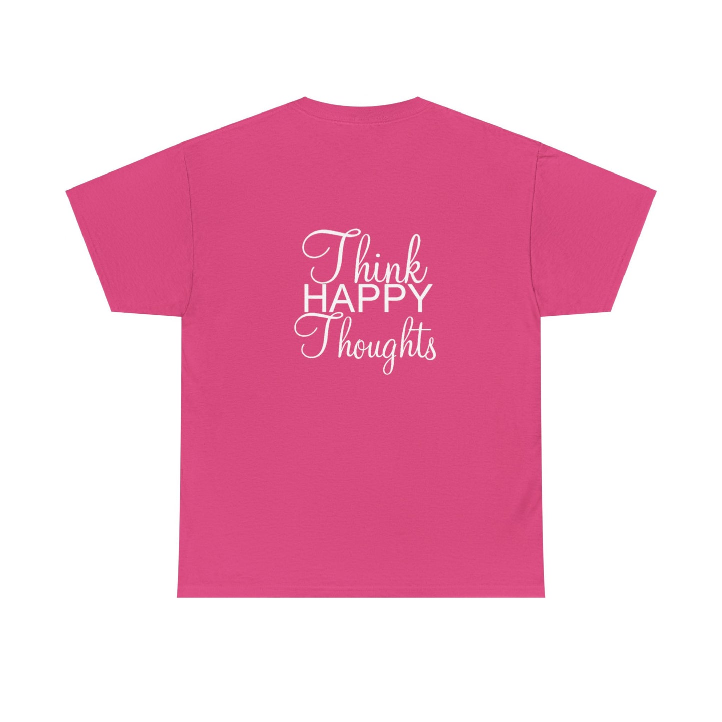 Think Happy Thoughts - Unisex Cotton Tee