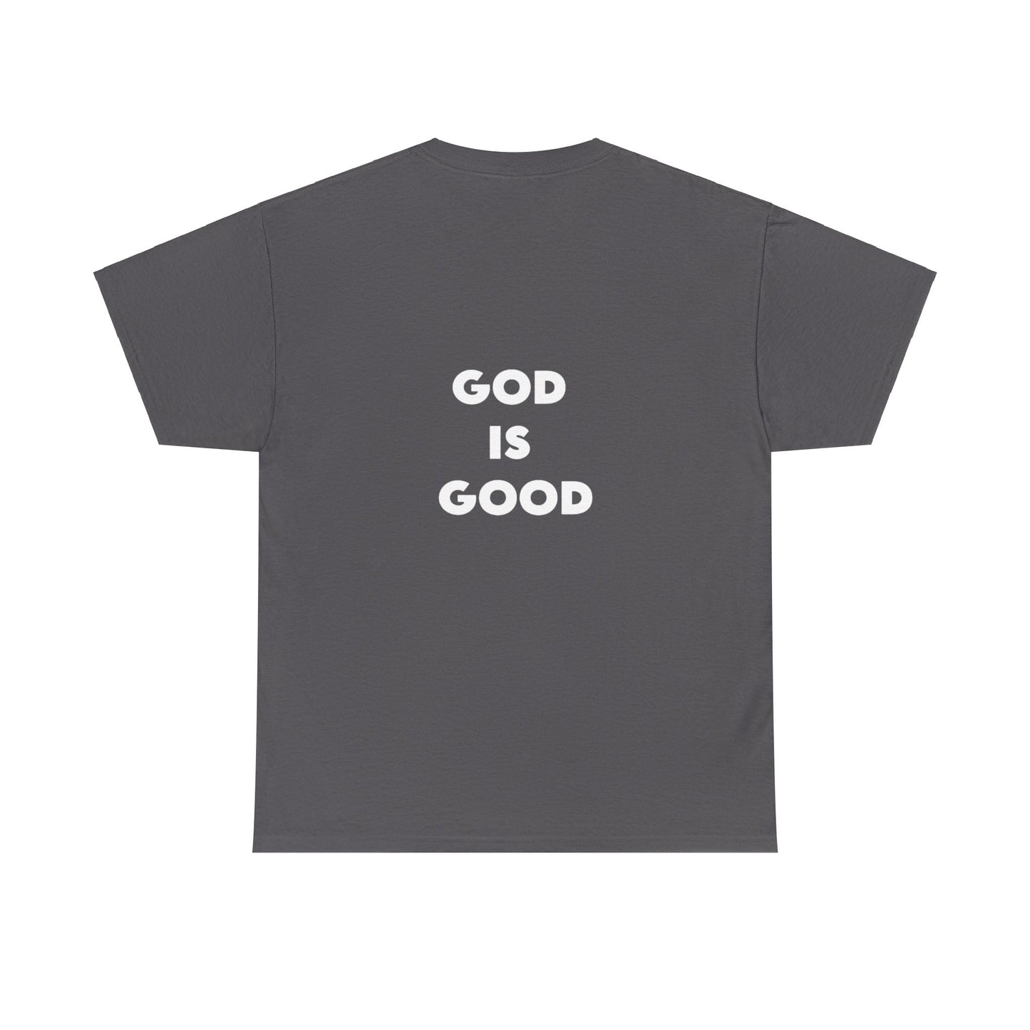 GOD IS GOOD - Unisex Heavy Cotton Tee