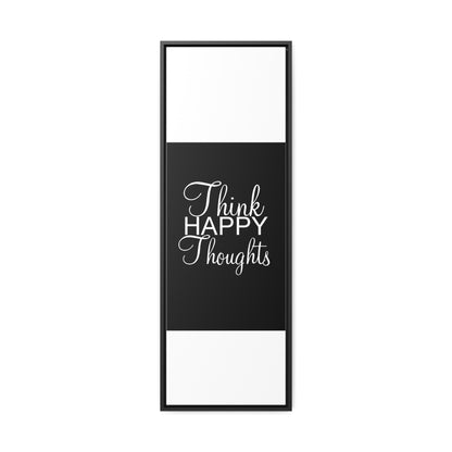 Think Happy Thoughts - Gallery Canvas Wraps, Vertical Frame