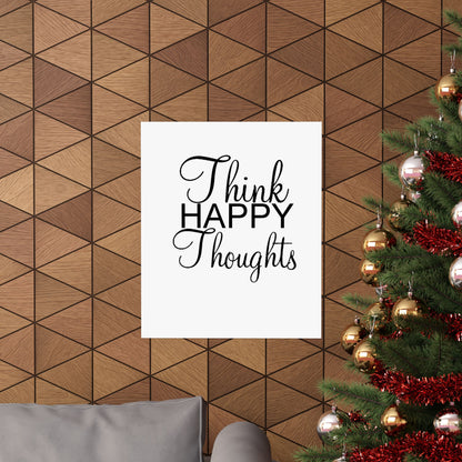 Think Happy Thoughts - Matte Vertical Posters