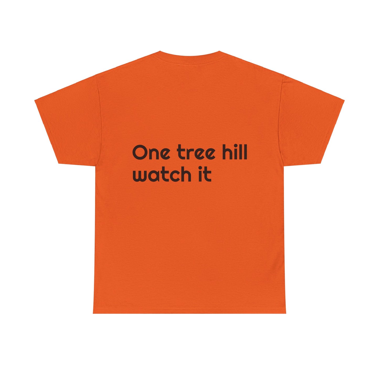 One tree hill watch it - Unisex Heavy Cotton Tee