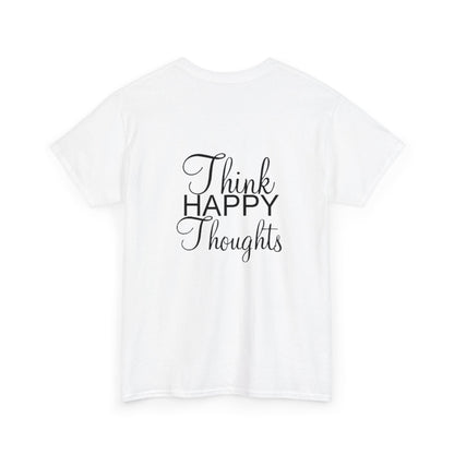 Think Happy Thoughts - Unisex Cotton Tee