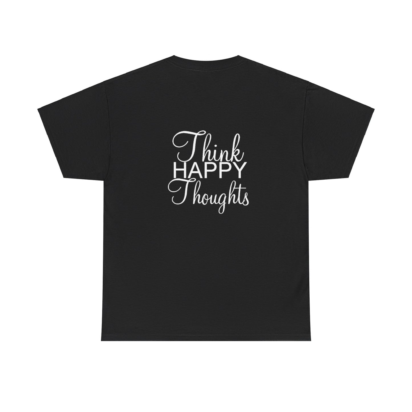 Think Happy Thoughts - Unisex Cotton Tee