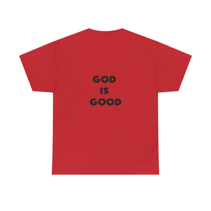 GOD IS GOOD - Unisex Heavy Cotton Tee