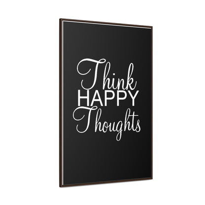 Think Happy Thoughts - Gallery Canvas Wraps, Vertical Frame