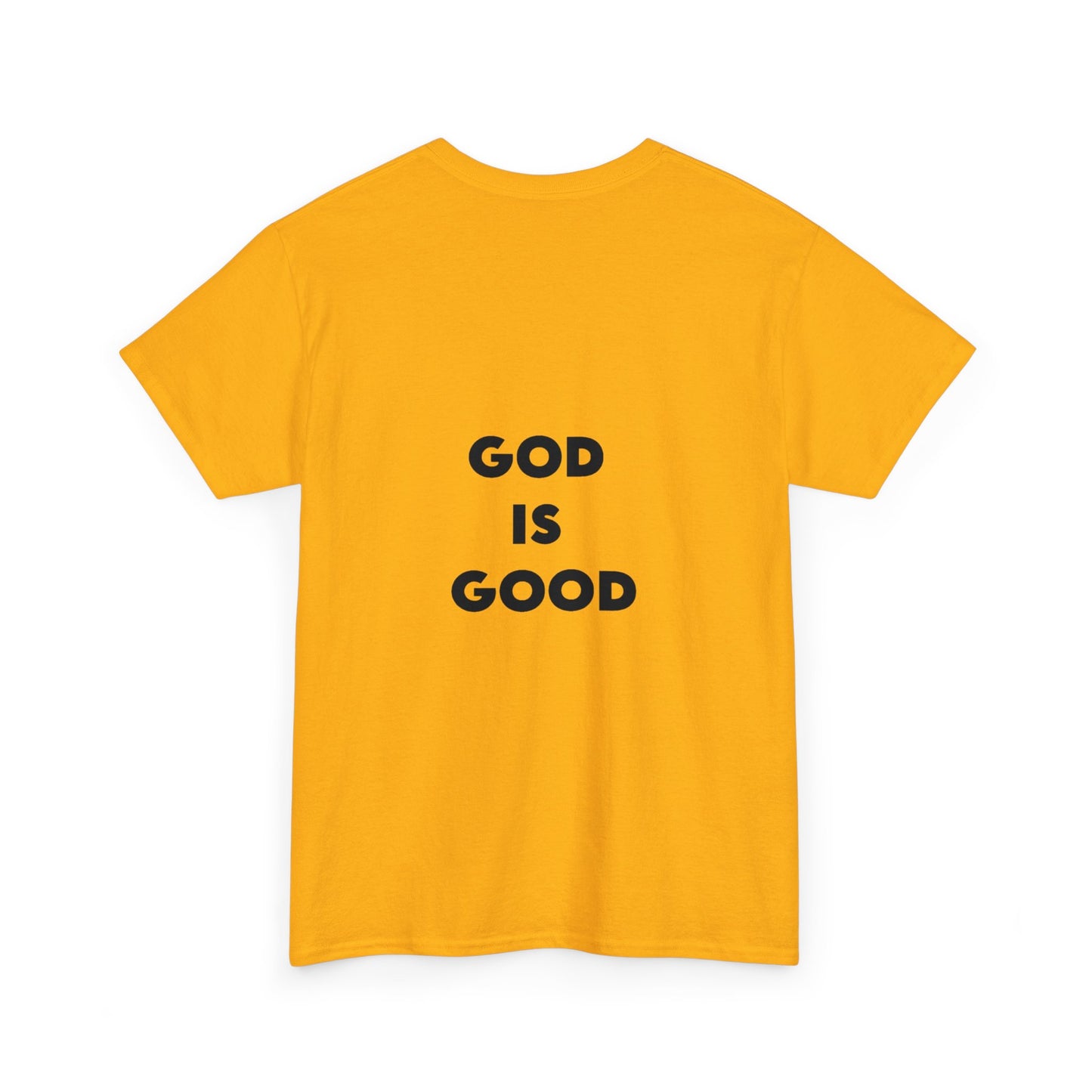 GOD IS GOOD - Unisex Heavy Cotton Tee