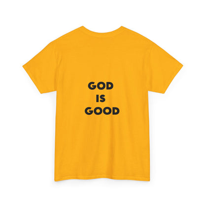 GOD IS GOOD - Unisex Heavy Cotton Tee