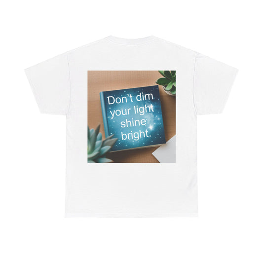 Don't Dim Your Lights - Unisex Heavy Cotton T-Shirt