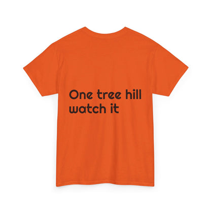 One tree hill watch it - Unisex Heavy Cotton Tee