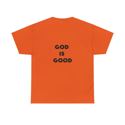 GOD IS GOOD - Unisex Heavy Cotton Tee