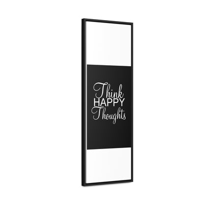 Think Happy Thoughts - Gallery Canvas Wraps, Vertical Frame