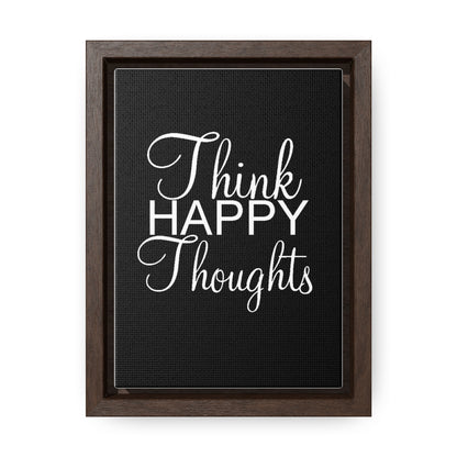 Think Happy Thoughts - Gallery Canvas Wraps, Vertical Frame