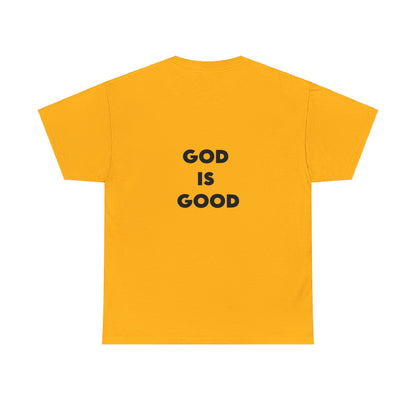 GOD IS GOOD - Unisex Heavy Cotton Tee