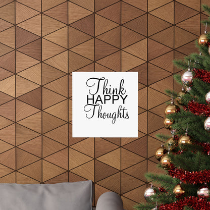 Think Happy Thoughts - Matte Vertical Posters