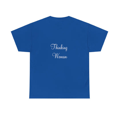 Thinking Women - Unisex Heavy Cotton Tee