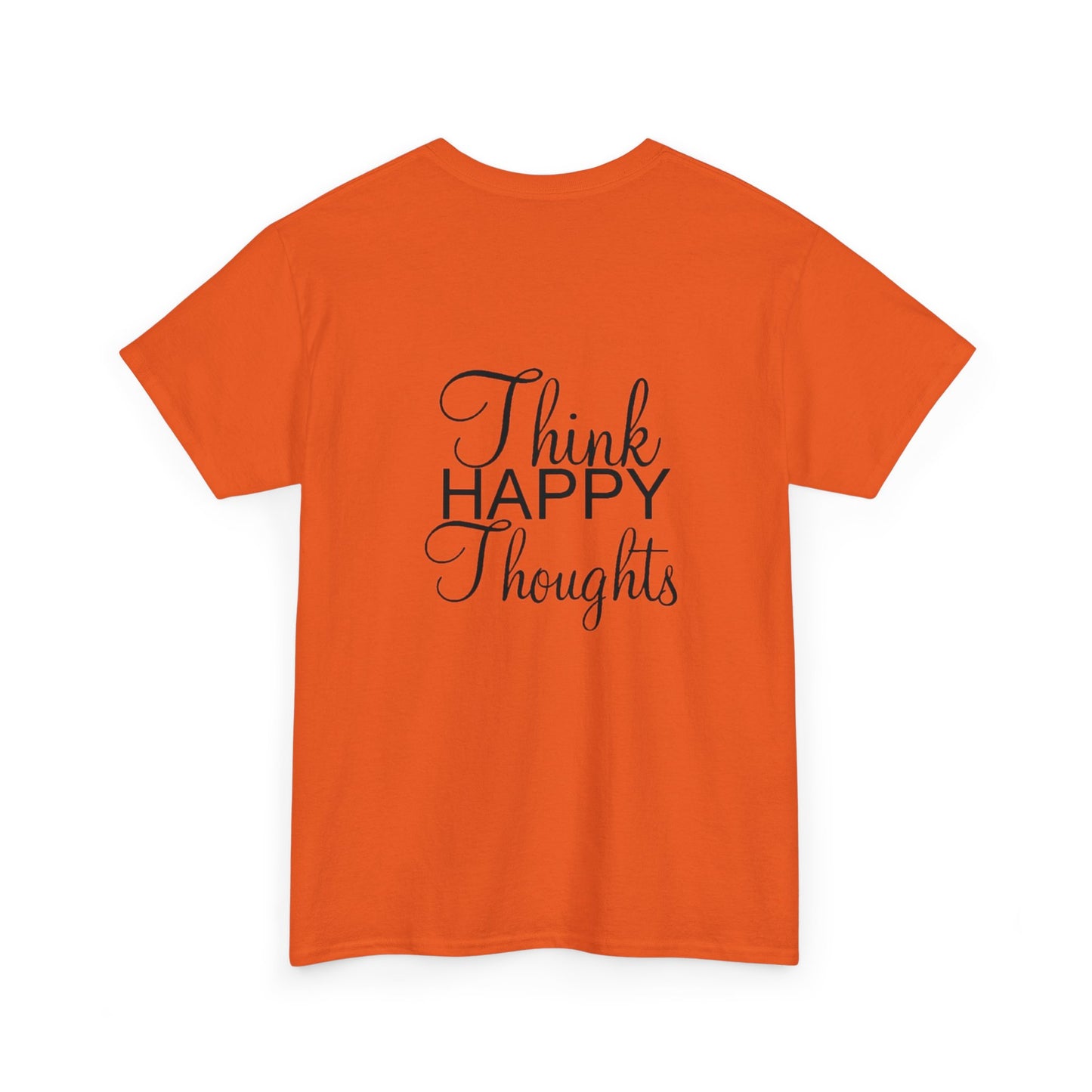 Think Happy Thoughts - Unisex Cotton Tee