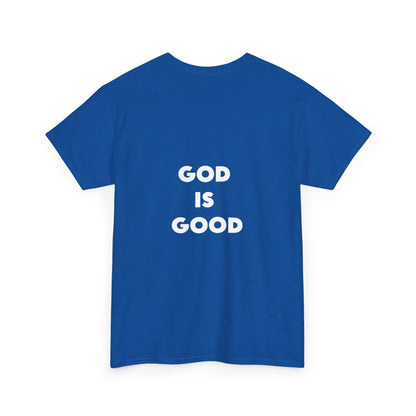 GOD IS GOOD - Unisex Heavy Cotton Tee