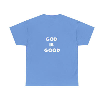 GOD IS GOOD - Unisex Heavy Cotton Tee