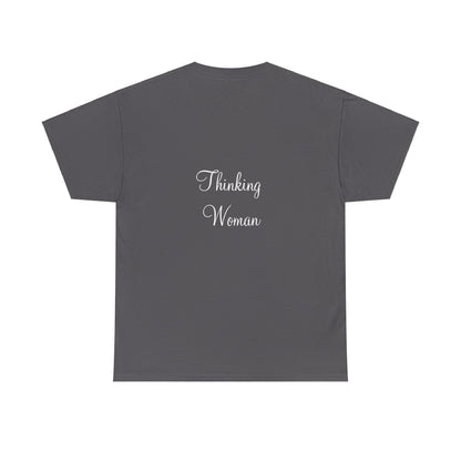 Thinking Women - Unisex Heavy Cotton Tee