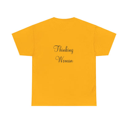 Thinking Women - Unisex Heavy Cotton Tee